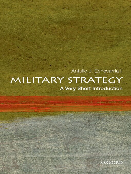 Title details for Military Strategy by Antulio J. Echevarria II - Available